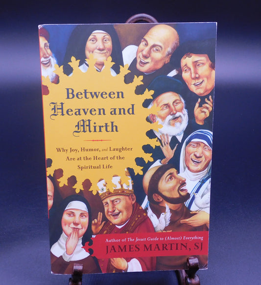 Between Heaven and Mirth by James Martin, SJ | Humor and Religion | Great Condition (7093) Free Shipping