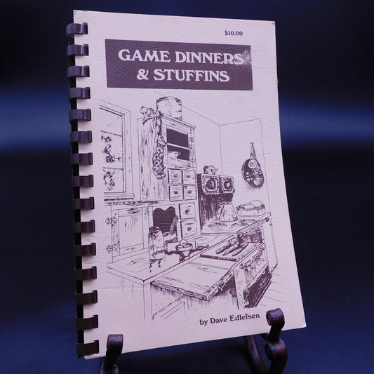 Game Dinners and Stuffins by Dave Edlefsen Cookbook 7290rw